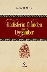 Hadislerin Dilinden Hazret-i Peygamber - 1