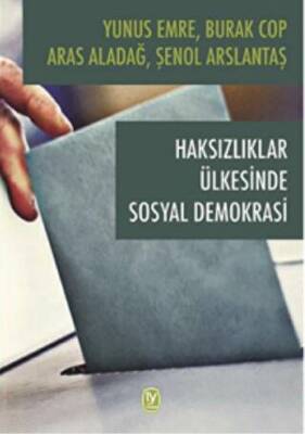 Haksızlıklar Ülkesinde Sosyal Demokrasi - 1