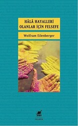 Hala Hayalleri Olanlar İçin Felsefe - 1