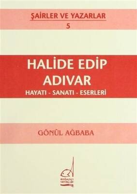 Halide Edip Adıvar Hayatı - Sanatı - Eserleri - 1