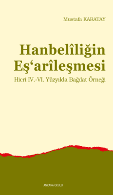 Hanbelîliğin Eş‘arîleşmesi - 1