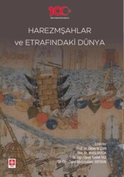 Harezmşahlar ve Etrafındaki Dünya - 1