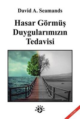 Hasar Görmüş Duygularımızın Tedavisi - 1