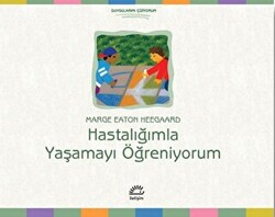 Hastalığımla Yaşamayı Öğreniyorum - 1