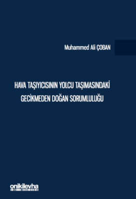 Hava Taşıyıcısının Yolcu Taşımasındaki Gecikmeden Doğan Sorumluluğu - 1