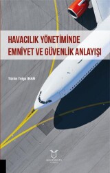 Havacılık Yönetiminde Emniyet ve Güvenlik Anlayışı - 1