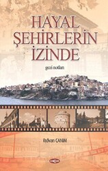 Hayal Şehirlerin İzinde - 1