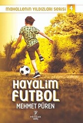 Hayalim Futbol - Mahallenin Yıldızları Serisi 4 - 1