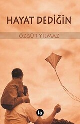 Hayat Dediğin - 1