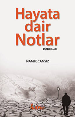 Hayata Dair Notlar - 1