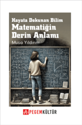 Hayata Dokunan Bilim Matematiğin Derin Anlamı - 1