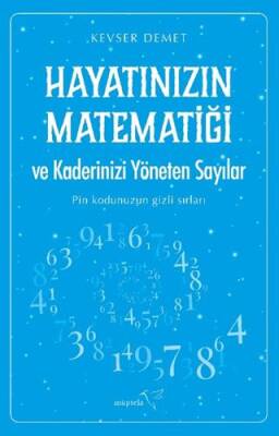 Hayatınızın Matematiği ve Kaderinizi Yöneten Sayılar - 1