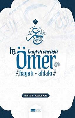 Hayrın Öncüsü Hz.Ömer: Hayatı - Ahlakı - 1