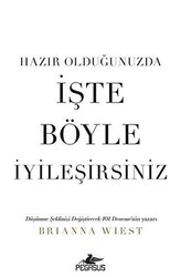 Hazır Olduğunuzda İşte Böyle İyileşirsiniz - 1