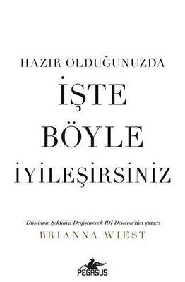 Hazır Olduğunuzda İşte Böyle İyileşirsiniz - 1