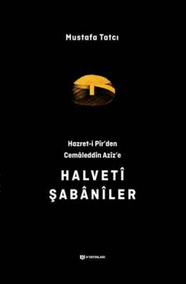 Hazret-i Pir`den Cemaleddin Aziz`e Halveti Şabaniler - 1