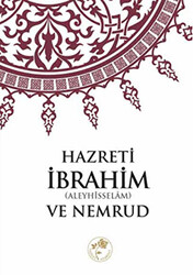 Hazreti İbrahim a.s ve Nemrud - 1