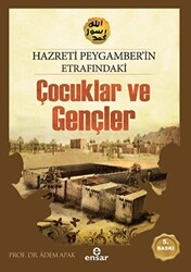 Hazreti Peygamberimizin Etrafındaki Çocuklar ve Gençler - 1