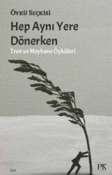 Hep Aynı Yere Dönerken - 1