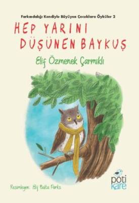 Hep Yarını Düşünen Baykuş - 1