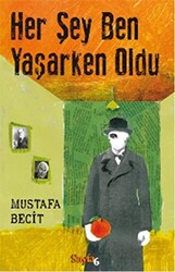 Her Şey Ben Yaşarken Oldu - 1