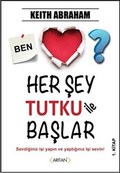 Her Şey Tutku ile Başlar 1. Kitap - 1