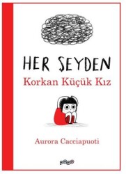 Her Şeyden Korkan Küçük Kız - 1