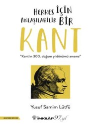 Herkes İçin Anlaşılabilir Bir Kant - 1