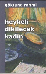 Heykeli Dikilecek Kadın - 1