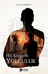 Hiç Kimseye Yolculuk - 1