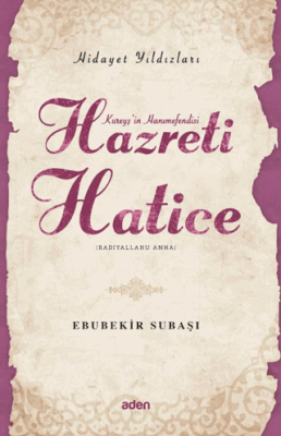 Hidayet Yıldızları - Hazreti Hatice - 1