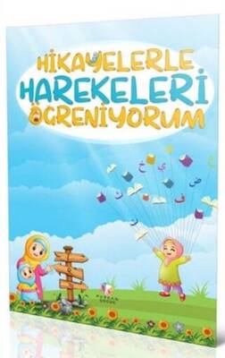 Hikayelerle Harekeleri Öğreniyorum - 1