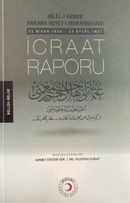 Hilal-i Ahmer Ankara Heyet-i Murahhasası İcraat Raporu - 1