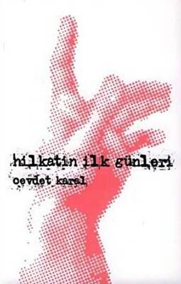 Hilkatin İlk Günleri - 1