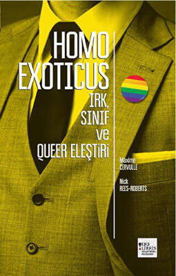 Homo Exoticus : Irk, Sınıf ve Queer Eleştiri - 1