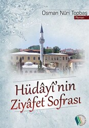 Hüdayi`nin Ziyafet Sofrası - 1