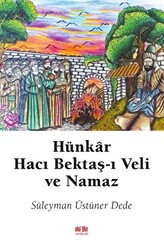 Hünkar Hacı Bektaş-ı Veli ve Namaz - 1