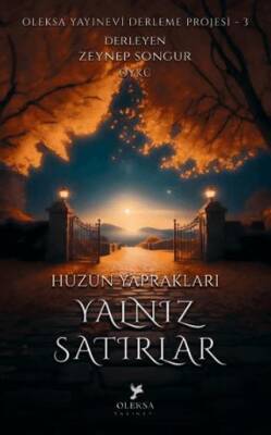 Hüzün Yaprakları Yalnız Satırlar - 1