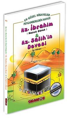 Hz. İbrahim Hacca Davet ve Hz. Salih`in Devesi - 1