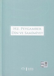 Hz. Peygamber Din ve Samimiyet - 1