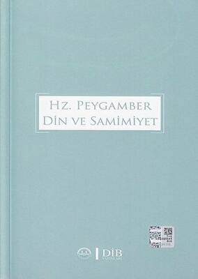 Hz. Peygamber Din ve Samimiyet - 1