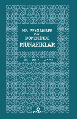 Hz. Peygamber Sav Döneminde Münafıklar - 1