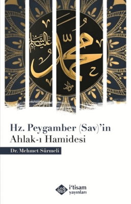 Hz. Peygamber Sav`in Ahlak-ı Hamidesi - 1