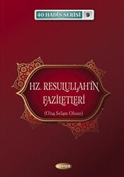 Hz. Resulullah`ın Faziletleri - 1