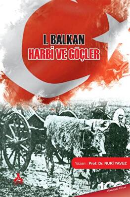 I. Balkan Harbi ve Göçler - 1