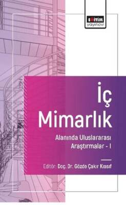 İç Mimarlık Alanında Uluslararası Araştırmalar-I - 1