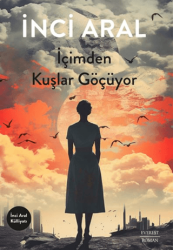 İçimden Kuşlar Göçüyor - 1