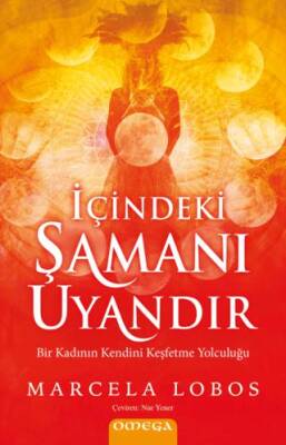 İçindeki Şamanı Uyandır - 1