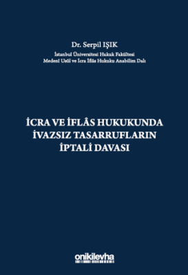 İcra ve İflas Hukukunda İvazsız Tasarrufların İptali Davası - 1