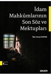 İdam Mahkumlarının Son Söz ve Mektupları - 1